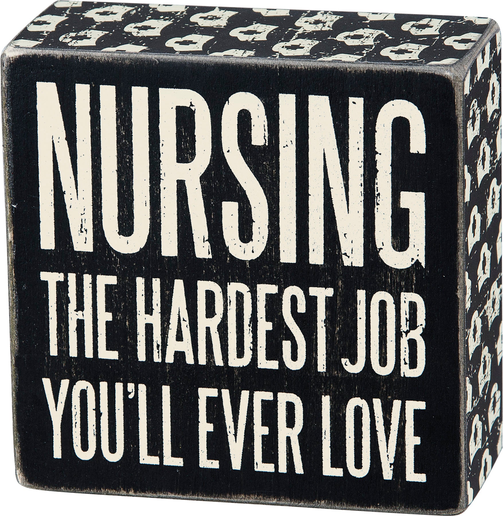 Nursing Hardest Job Box Sign