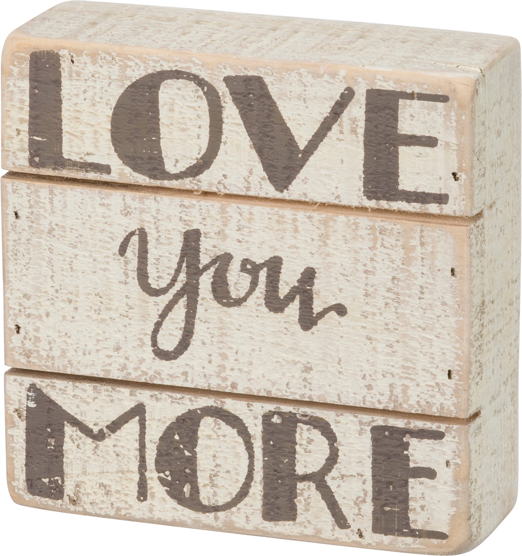 Slat Box Sign-Love You More