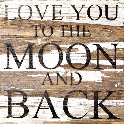 Love You To The Moon And Back Sign