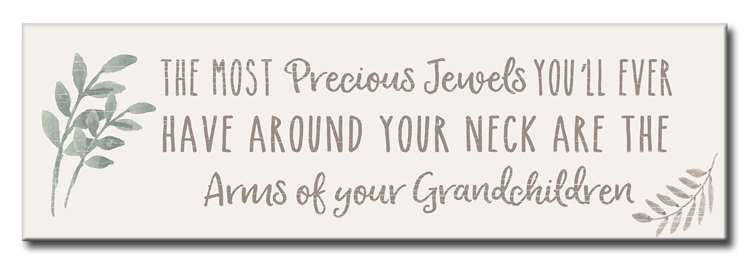 The Most Precious Jewels...Grandchildren Sign 5X16