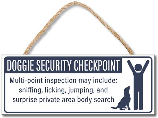 Doggie Security Checkpoint Rope Sign 4X10