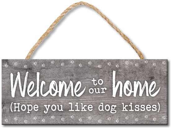 Welcome to Our Home/Dog Kisses Rope Sign 4x10