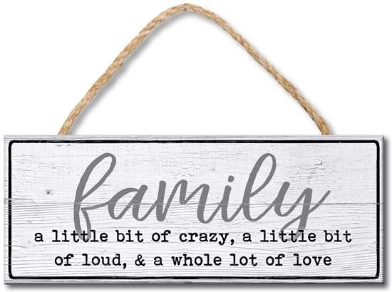 Family, A Little Bit Of Crazy and A. Whole Lot of Love Rope Sign 4x10