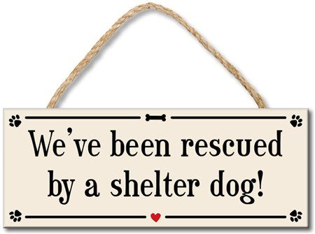 Shelter Dog Rope Sign 4X10