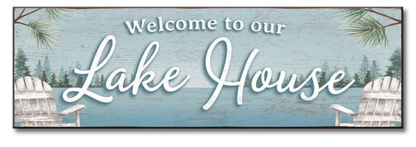 Welcome to Our Lake House Sign 5X16