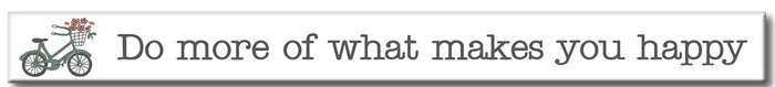 Do More Of What Makes You Happy 1.5X16