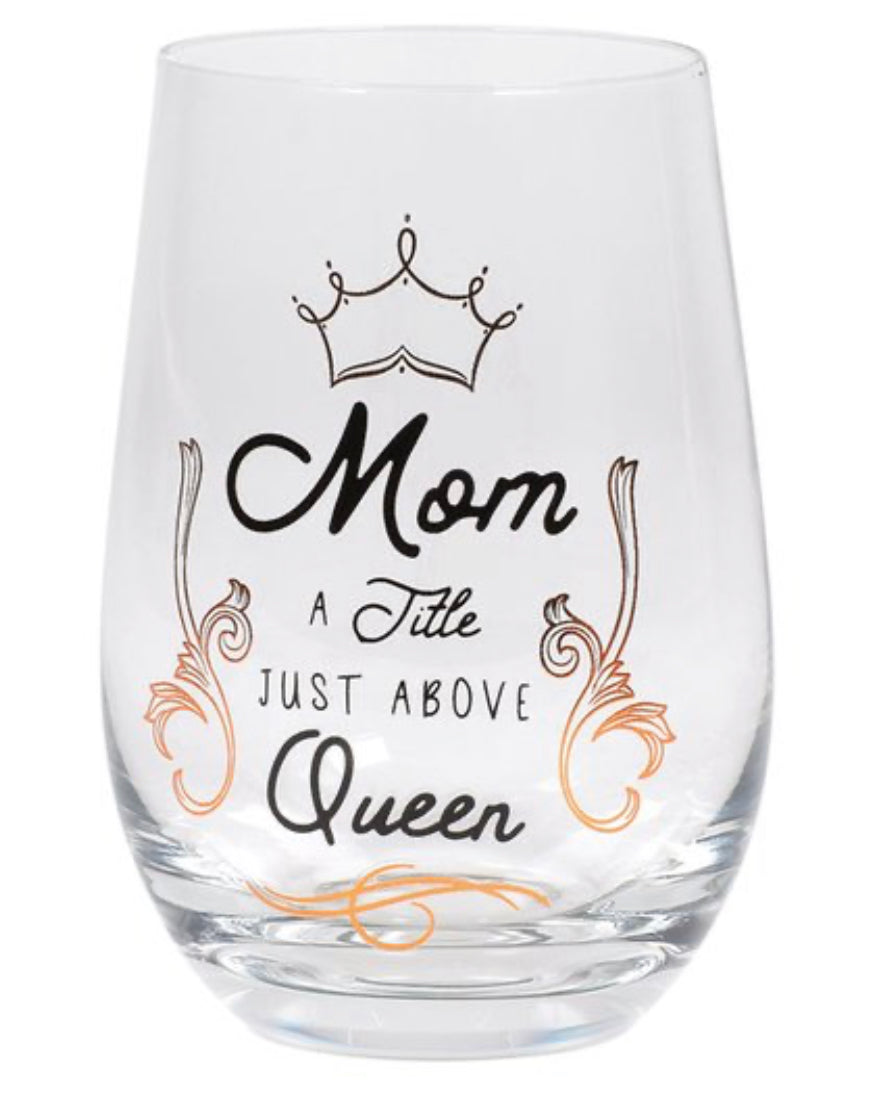 Mom, Title Above Queen Stemless Wine Glass