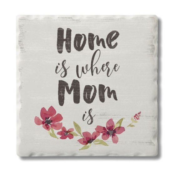 Coaster-Home is Where Your Mom Is