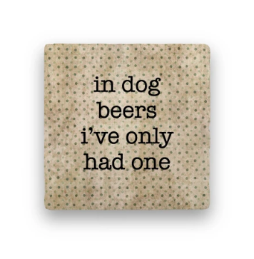 Dog Beers Coaster