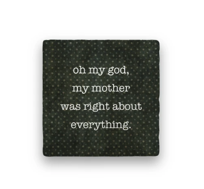 Mother was Right Coaster