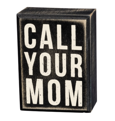 Box Sign-Call Your Mom