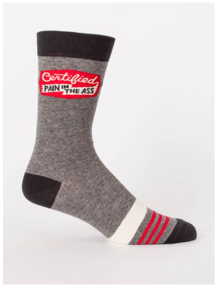 Certified Pain in the Ass Men's Socks