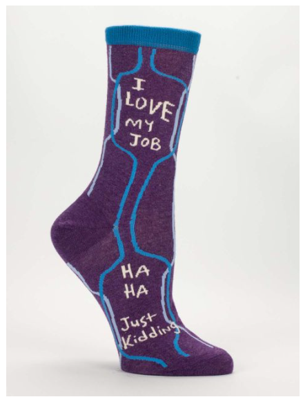 I Love My Job Crew Socks