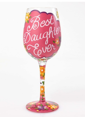 "Best Daughter Ever" Wine Glass
